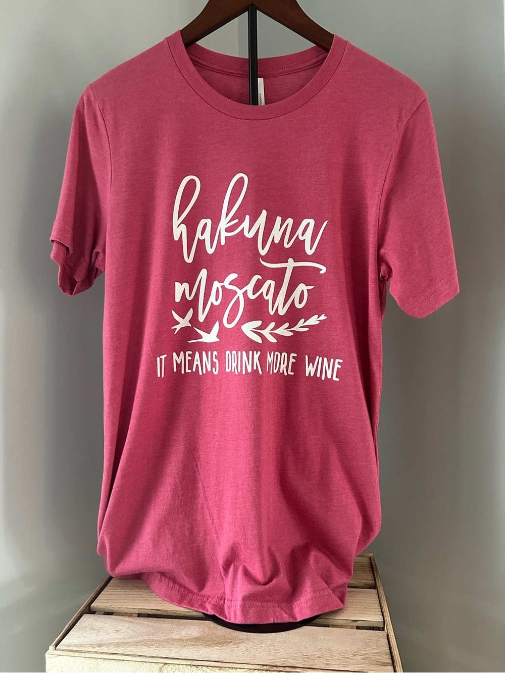NWOT Hakuna Moscato It Means Drink More Wine Graphic Tee